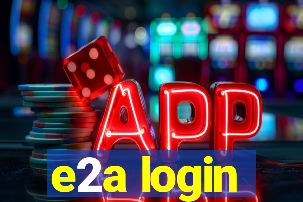 e2a login